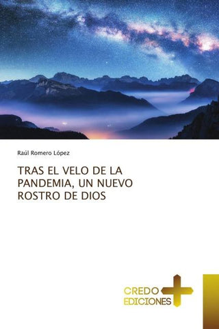 TRAS EL VELO DE LA PANDEMIA, UN NUEVO ROSTRO DE DIOS