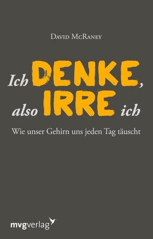Ich denke, also irre ich