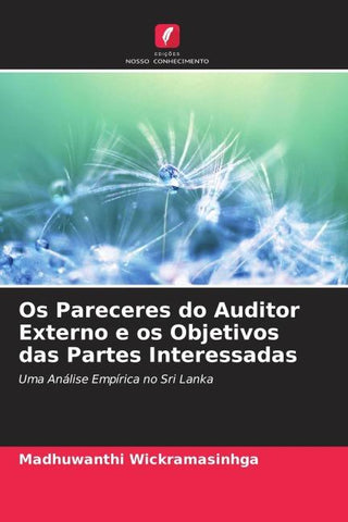 Os Pareceres do Auditor Externo e os Objetivos das Partes Interessadas