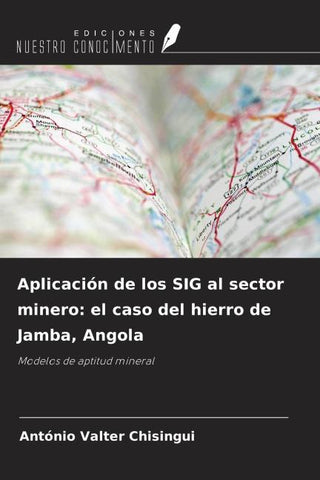 Aplicación de los SIG al sector minero: el caso del hierro de Jamba, Angola