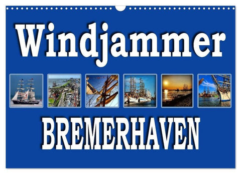 Windjammer - Bremerhaven (Wandkalender 2026 DIN A3 quer), CALVENDO Monatskalender