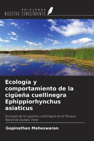 Ecología y comportamiento de la cigüeña cuellinegra Ephippiorhynchus asiaticus