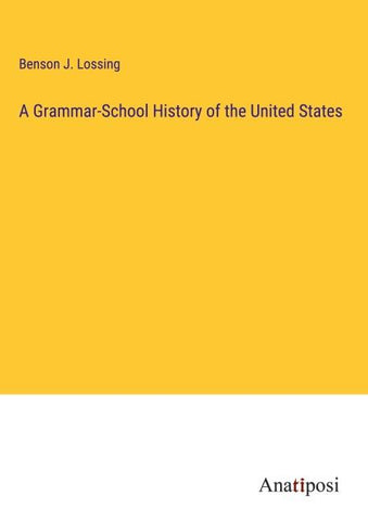 A Grammar-School History of the United States