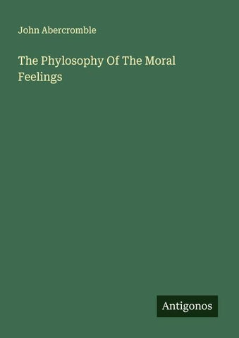 The Phylosophy Of The Moral Feelings