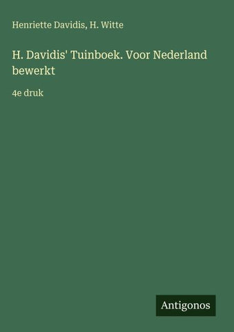 H. Davidis' Tuinboek. Voor Nederland bewerkt