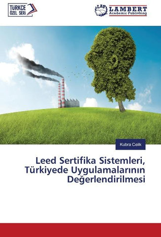 Leed Sertifika Sistemleri, Türkiyede Uygulamalar¿n¿n De¿erlendirilmesi