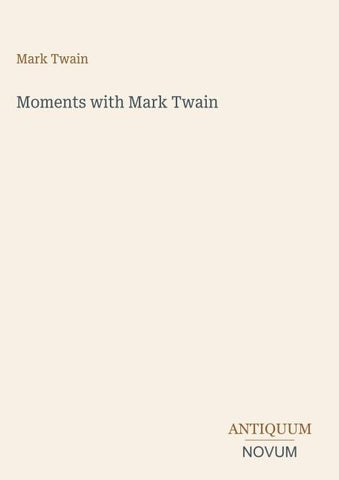Moments with Mark Twain