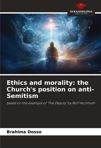 Ethics and morality: the Church's position on anti-Semitism