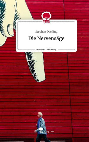 Die Nervensäge. Life is a Story - story.one