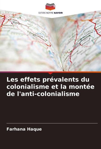 Les effets prévalents du colonialisme et la montée de l'anti-colonialisme