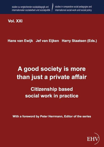 A good society is more than just a private affair