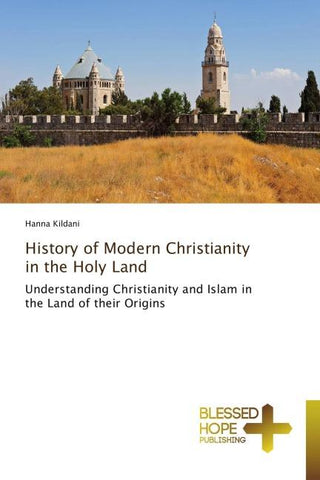 History of Modern Christianity in the Holy Land