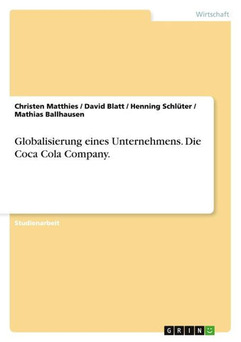 Globalisierung eines Unternehmens. Die Coca Cola Company.