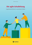 Die agile Schulleitung
