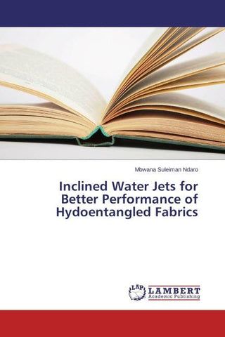 Inclined Water Jets for Better Performance of Hydoentangled Fabrics