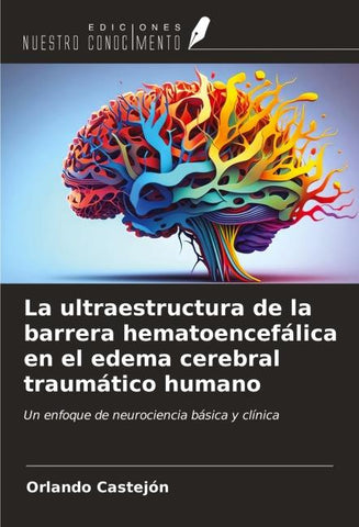La ultraestructura de la barrera hematoencefálica en el edema cerebral traumático humano