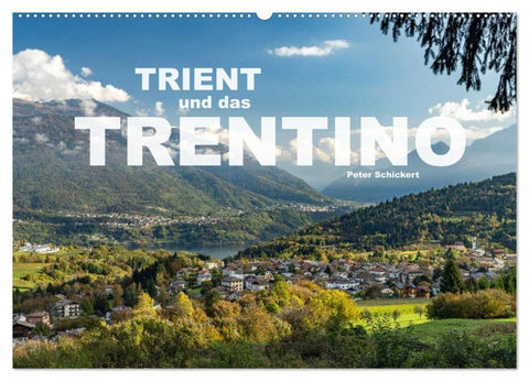 Trient und das Trentino (Wandkalender 2026 DIN A2 quer), CALVENDO Monatskalender