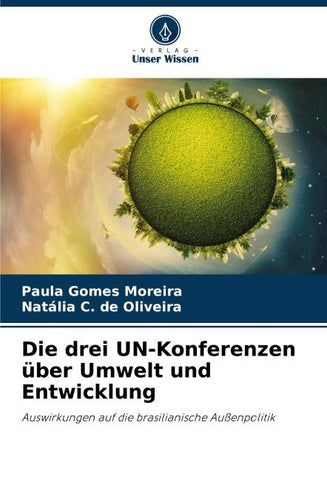 Die drei UN-Konferenzen über Umwelt und Entwicklung