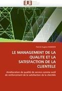 LE MANAGEMENT DE LA QUALITE ET LA SATISFACTION DE LA CLIENTELE