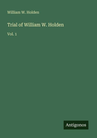 Trial of William W. Holden