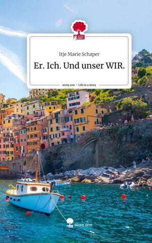 Er. Ich. Und unser WIR.. Life is a Story - story.one