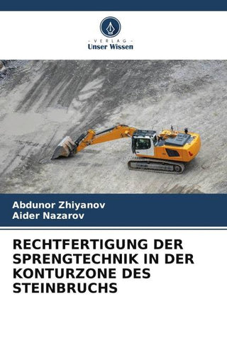 RECHTFERTIGUNG DER SPRENGTECHNIK IN DER KONTURZONE DES STEINBRUCHS
