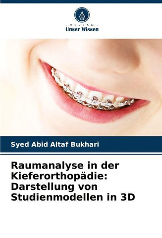 Raumanalyse in der Kieferorthopädie: Darstellung von Studienmodellen in 3D