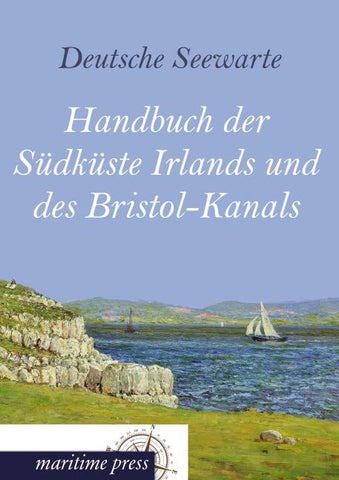 Handbuch der Südküste Irlands und des Bristol-Kanals