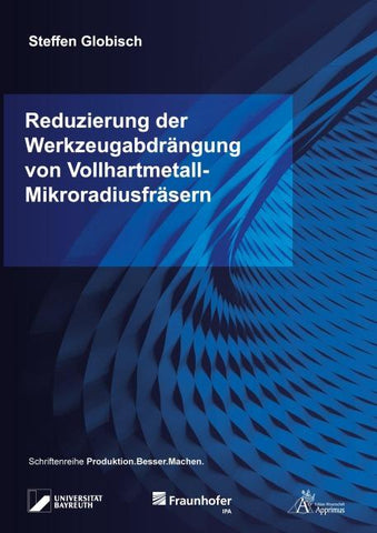 Reduzierung der Werkzeugabdrängung von Vollhartmetall-Mikroradiusfräsern