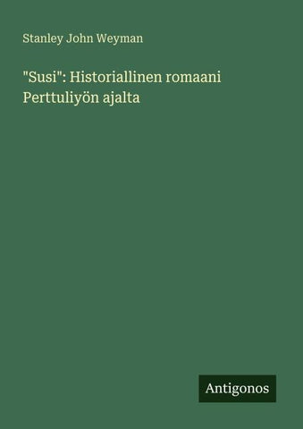 "Susi": Historiallinen romaani Perttuliyön ajalta