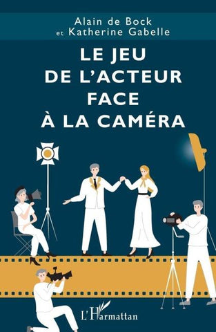 Le jeu de l'acteur face à la caméra