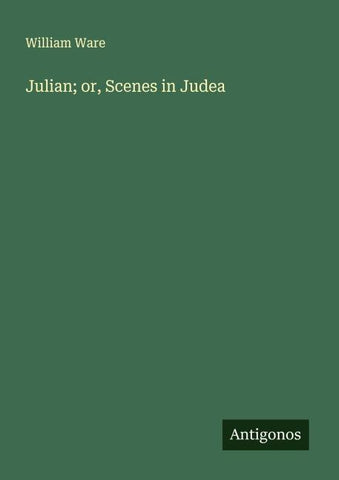 Julian; or, Scenes in Judea