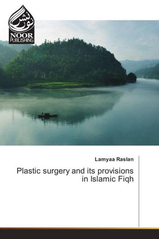 Plastic surgery and its provisions in Islamic Fiqh
