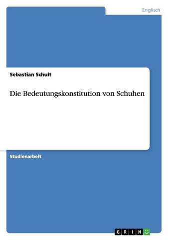 Die Bedeutungskonstitution von Schuhen