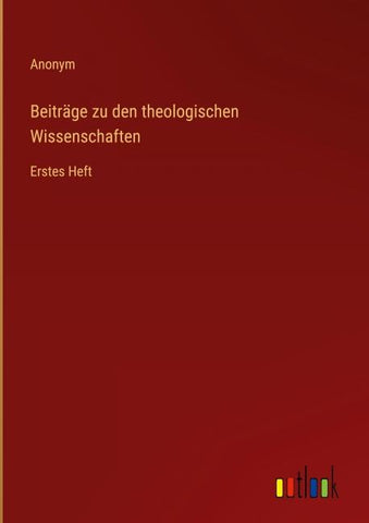 Beiträge zu den theologischen Wissenschaften
