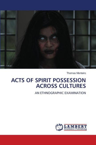 ACTS OF SPIRIT POSSESSION ACROSS CULTURES