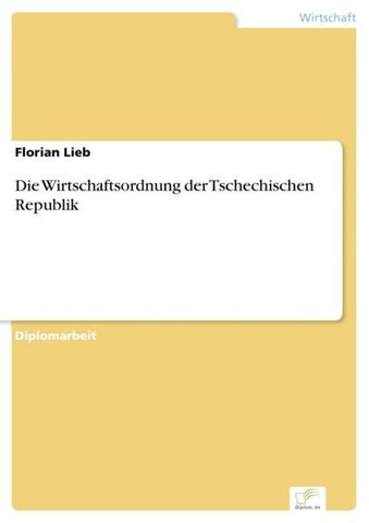 Die Wirtschaftsordnung der Tschechischen Republik