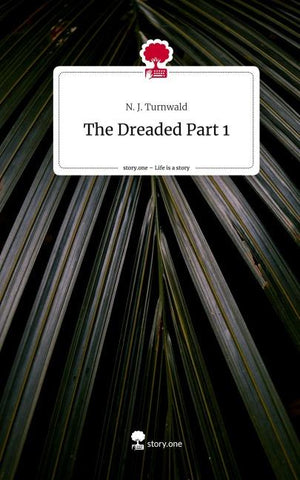 The Dreaded Part 1. Life is a Story - story.one