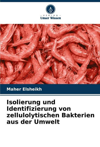 Isolierung und Identifizierung von zellulolytischen Bakterien aus der Umwelt