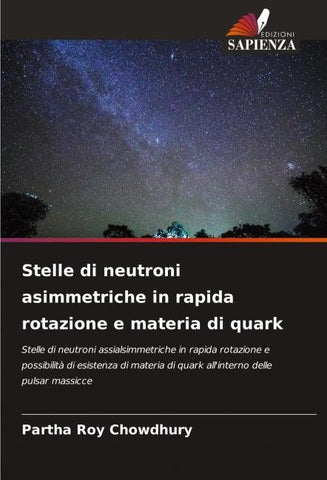 Stelle di neutroni asimmetriche in rapida rotazione e materia di quark