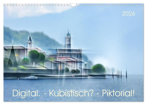Digital - Kubistisch - Piktorial (Wandkalender 2026 DIN A3 quer), CALVENDO Monatskalender