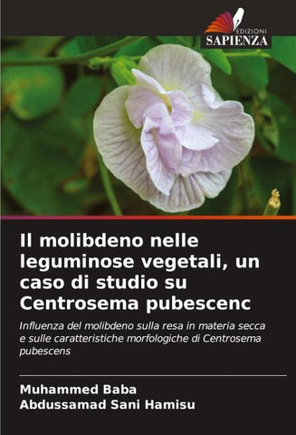 Il molibdeno nelle leguminose vegetali, un caso di studio su Centrosema pubescenc