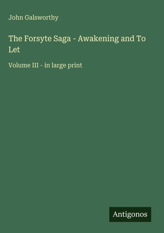 The Forsyte Saga - Awakening and To Let