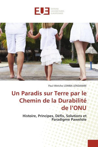 Un Paradis sur Terre par le Chemin de la Durabilité de l'ONU