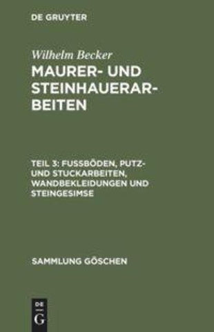 Fußböden, Putz- und Stuckarbeiten, Wandbekleidungen und Steingesimse