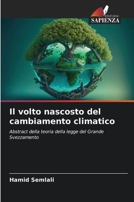 Il volto nascosto del cambiamento climatico
