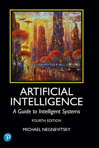 Artificial Intelligence: A Guide to Intelligent Systems