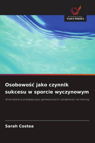 Osobowo¿¿ jako czynnik sukcesu w sporcie wyczynowym