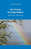 Der Gesang des Regenbogens - Reise nach Innen