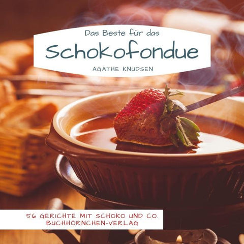 Das Beste für das Schokofondue